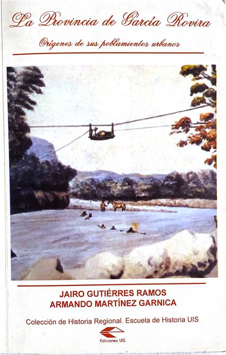 Portada de La Provincia de García Rovira. Orígenes de sus poblamientos urbanos