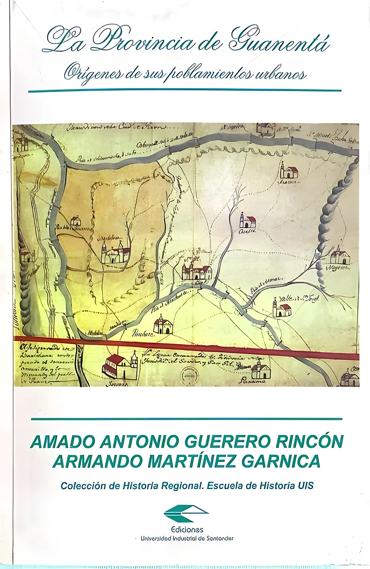 Portada de La Provincia de Guanentá. Orígenes de sus poblamientos urbanos