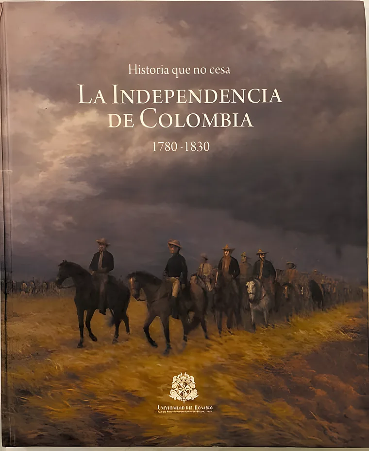Portada de La Independencia de Colombia. 1780-1830